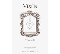Vixen, Volume III (Illustrated)