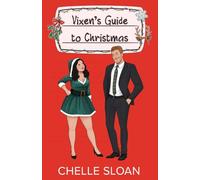 Vixen's Guide to Christmas: A rivals-to-lovers, one bed, holiday romance