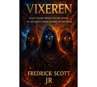 VIXEREN: Can’t know where you’re going if you don’t know where you’re from: 7