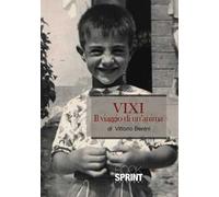 Vixi. Il viaggio di un'anima