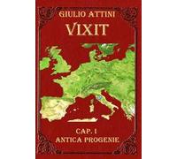 Vixit. Vol. 1: Antica progenie