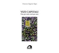 Vizi capitali. Uno per tutti, tutti per uno
