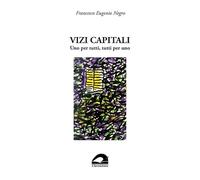 Vizi capitali. Uno per tutti, tutti per uno