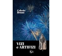 Vizi e Artifizi: L'artificiere