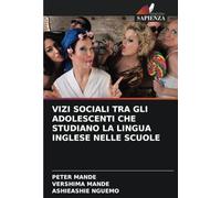 VIZI SOCIALI TRA GLI ADOLESCENTI CHE STUDIANO LA LINGUA INGLESE NELLE SCUOLE