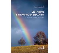 Vizi, virtù e profumo di biscotto. Un racconto sui doni dello Spirito Santo