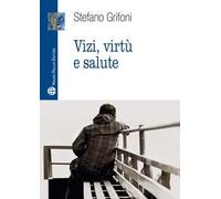 Vizi, virtù e salute