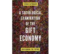 Vjeran Katunari A Sociological Examination of the Gift Econom (Copertina rigida)