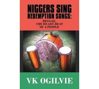 Vk Ogilvie Niggers Sing Redemption Songs (Tascabile)