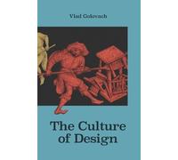 Vlad Golovach The Culture of Design (Tascabile)