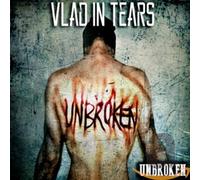 Vlad In Tears - Unbroken