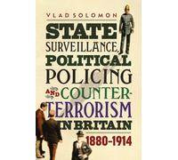Vlad Solomon State Surveillance, Political Policing and Count (Copertina rigida)