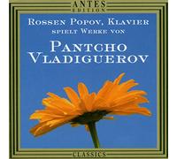 Vladiguerov, Pantcho - Rossen Popov Plays Pancho Vladiguerov