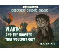 Vladik and The Rooster That Wouldn’t Quit
