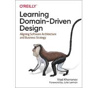 Vladik Khononov Learning Domain-Driven Design (Tascabile)