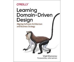 Vladik Khononov Learning Domain-Driven Design (Tascabile)