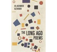 Vladimir Azarov The Long Ago Poems (Tascabile)