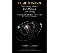 Vladimir B Ginz Prime Elements of Ordinary Matter, Dark Matter & Dar (Tascabile)