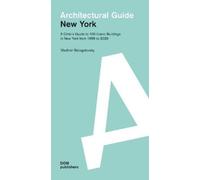Vladimir Belogolovsky New York: Architectural Guide (Tascabile)