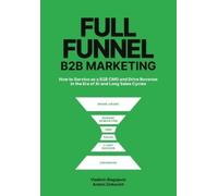 Vladimir Blagojevic Andrii Zinkevych Full-Funnel B2B Marketing (Tascabile)