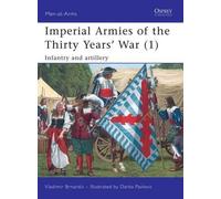 Vladimir Brnardic Imperial Armies of the Thirty Years’ War (1) (Tascabile)