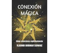 Vladimir Burdman Schwarz Conexión Mágica (Tascabile)