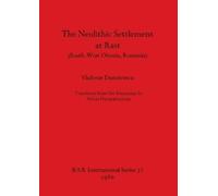 Vladimir Dumitr The Neolithic Settlement of Rast (South-We (Mixed Media Product)
