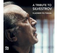 Vladimir Feltsman A Tribute to Silvestrov (CD) Album