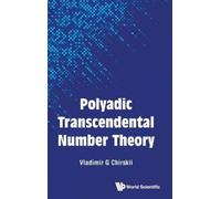 Vladimir G Chirskii Polyadic Transcendental Number Theory (Copertina rigida)