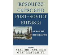 Vladimir Gel'man Otar Marg Resource Curse and Post-Soviet Eu (Copertina rigida)