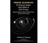 Vladimir Ginzbu Prime Elements Of Ordinary Matter, Dark Matte (Copertina rigida)