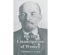Vladimir I Lenin On the Emancipation of Women (Tascabile)