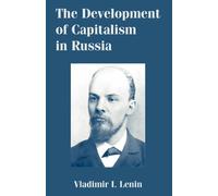 Vladimir I Lenin Vladimir I. Le The Development of Capitalism in Rus (Tascabile)