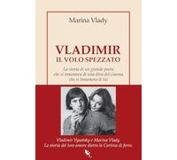 VLADIMIR - IL VOLO SPEZZATO - VLADY MARINA - Compagnia Editoriale Aliberti