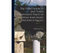 Vladimir Ilich The Three Sources and Three Component Parts of Marxi (Tascabile)