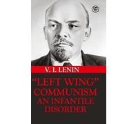 Vladimir Ilyich Lenin Left-Wing Communism (Copertina rigida)