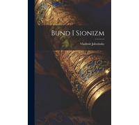 Vladimir Jabotinsky Bund i sionizm (Tascabile)