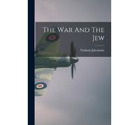 Vladimir Jabotinsky The War And The Jew (Tascabile)