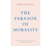 Vladimir Jankelevitch The Paradox of Morality (Copertina rigida)