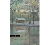 Vladimir Korsakov e altri racconti. Testo francese a fronte