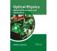 Vladimir Latino Optical Physics: Advanced Techniques and Appl (Copertina rigida)