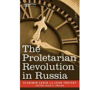 Vladimir Lenin Leon Trotsky Louis C The Proletarian Revolution in (Tascabile)