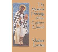 Vladimir Lossky The Mystical Theology of the Eastern Church (Tascabile)