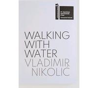 Vladimir Nikolic: Walking with Water. The Pavilion of the Republic of Serbia - 5