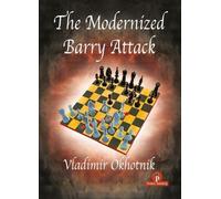 Vladimir Okhotnik The Modernized Barry Attack (Tascabile)
