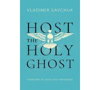Vladimir Savchuk Host the Holy Ghost (Tascabile)