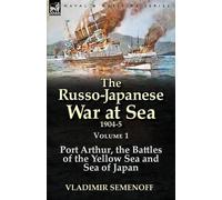Vladimir Semenoff The Russo-Japanese War at Sea 1904-5 (Tascabile)