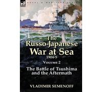 Vladimir Semenoff The Russo-Japanese War at Sea Volume 2 (Copertina rigida)