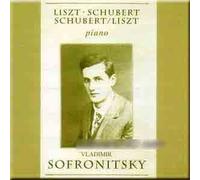Vladimir Sofronitsky - Liszt-Schubert-Schubert/Liszt - Vladimir Sofronitsky (UK Import)