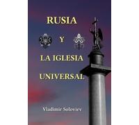 Vladimir Soloviev Rusia y la Iglesia Universal (Tascabile)